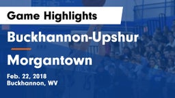 Buckhannon-Upshur  vs Morgantown  Game Highlights - Feb. 22, 2018