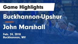 Buckhannon-Upshur  vs John Marshall  Game Highlights - Feb. 24, 2018