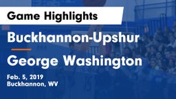 Buckhannon-Upshur  vs George Washington  Game Highlights - Feb. 5, 2019