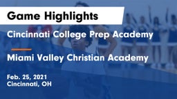 Cincinnati College Prep Academy  vs Miami Valley Christian Academy Game Highlights - Feb. 25, 2021