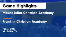 Mount Juliet Christian Academy  vs Franklin Christian Academy Game Highlights - Jan 3, 2017