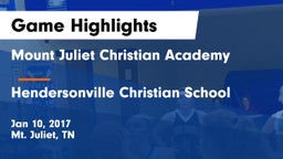 Mount Juliet Christian Academy  vs Hendersonville Christian School Game Highlights - Jan 10, 2017