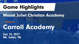 Mount Juliet Christian Academy  vs Carroll Academy Game Highlights - Jan 13, 2017