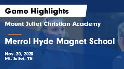 Mount Juliet Christian Academy  vs Merrol Hyde Magnet School Game Highlights - Nov. 20, 2020