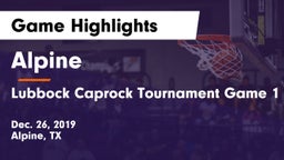 Alpine  vs Lubbock Caprock Tournament Game 1 Game Highlights - Dec. 26, 2019
