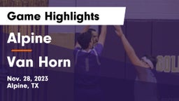Alpine  vs Van Horn  Game Highlights - Nov. 28, 2023