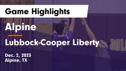 Alpine  vs Lubbock-Cooper Liberty  Game Highlights - Dec. 2, 2023