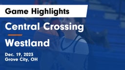 Central Crossing  vs Westland  Game Highlights - Dec. 19, 2023