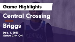 Central Crossing  vs Briggs  Game Highlights - Dec. 1, 2023