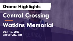Central Crossing  vs Watkins Memorial  Game Highlights - Dec. 19, 2023