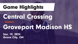 Central Crossing  vs Groveport Madison HS Game Highlights - Jan. 19, 2024