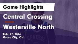 Central Crossing  vs Westerville North  Game Highlights - Feb. 27, 2024