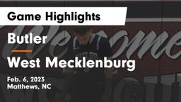 Butler  vs West Mecklenburg Game Highlights - Feb. 6, 2023