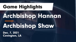 Archbishop Hannan  vs Archbishop Shaw  Game Highlights - Dec. 7, 2021