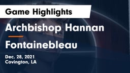Archbishop Hannan  vs Fontainebleau  Game Highlights - Dec. 28, 2021