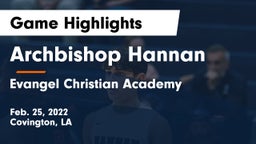 Archbishop Hannan  vs Evangel Christian Academy  Game Highlights - Feb. 25, 2022