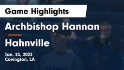 Archbishop Hannan  vs Hahnville  Game Highlights - Jan. 23, 2023