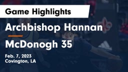 Archbishop Hannan  vs McDonogh 35  Game Highlights - Feb. 7, 2023