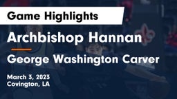 Archbishop Hannan  vs George Washington Carver  Game Highlights - March 3, 2023