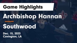 Archbishop Hannan  vs Southwood  Game Highlights - Dec. 15, 2023