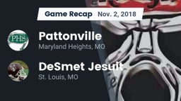 Recap: Pattonville  vs. DeSmet Jesuit  2018
