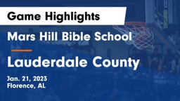 Mars Hill Bible School vs Lauderdale County  Game Highlights - Jan. 21, 2023