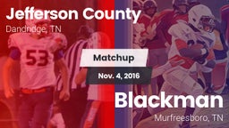 Matchup: Jefferson County vs. Blackman  2016