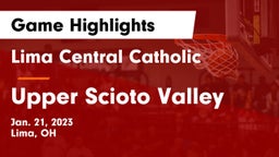 Lima Central Catholic  vs Upper Scioto Valley  Game Highlights - Jan. 21, 2023