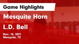 Mesquite Horn  vs L.D. Bell Game Highlights - Nov. 18, 2021