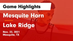 Mesquite Horn  vs Lake Ridge  Game Highlights - Nov. 22, 2021