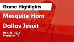Mesquite Horn  vs Dallas Jesuit  Game Highlights - Nov. 23, 2021