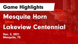 Mesquite Horn  vs Lakeview Centennial  Game Highlights - Dec. 3, 2021