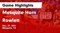 Mesquite Horn  vs Rowlett  Game Highlights - Dec. 27, 2021