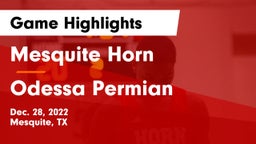 Mesquite Horn  vs Odessa Permian  Game Highlights - Dec. 28, 2022