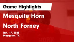 Mesquite Horn  vs North Forney  Game Highlights - Jan. 17, 2023