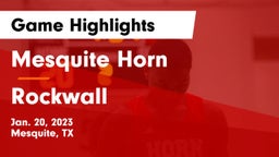 Mesquite Horn  vs Rockwall  Game Highlights - Jan. 20, 2023