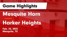 Mesquite Horn  vs Harker Heights  Game Highlights - Feb. 24, 2023