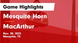 Mesquite Horn  vs MacArthur  Game Highlights - Nov. 30, 2023