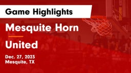 Mesquite Horn  vs United  Game Highlights - Dec. 27, 2023