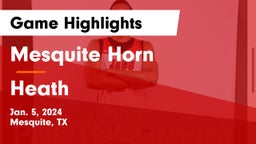 Mesquite Horn  vs Heath  Game Highlights - Jan. 5, 2024