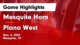 Mesquite Horn  vs Plano West  Game Highlights - Nov. 6, 2020