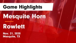 Mesquite Horn  vs Rowlett  Game Highlights - Nov. 21, 2020