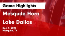 Mesquite Horn  vs Lake Dallas  Game Highlights - Dec. 5, 2020