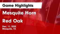 Mesquite Horn  vs Red Oak  Game Highlights - Dec. 11, 2020