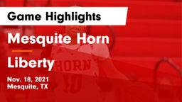 Mesquite Horn  vs Liberty  Game Highlights - Nov. 18, 2021