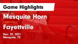 Mesquite Horn  vs Fayettville Game Highlights - Dec. 29, 2021