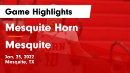 Mesquite Horn  vs Mesquite  Game Highlights - Jan. 25, 2022