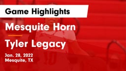 Mesquite Horn  vs Tyler Legacy  Game Highlights - Jan. 28, 2022