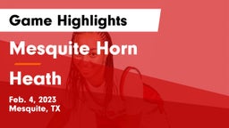 Mesquite Horn  vs Rockwall-Heath  Game Highlights - Feb. 4, 2023