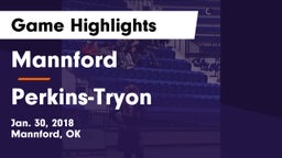 Mannford  vs Perkins-Tryon  Game Highlights - Jan. 30, 2018